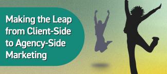 Banner with words "Making the Leap from Client-Side to Agency-Side Marketing" and silhouettes of two women jumping